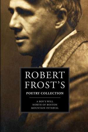 Robert Frost's Poetry Collection de Robert Frost