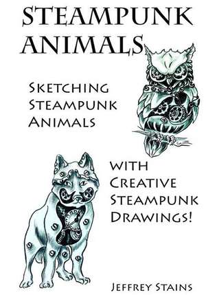 Steampunk Animals de Jeffrey Stains