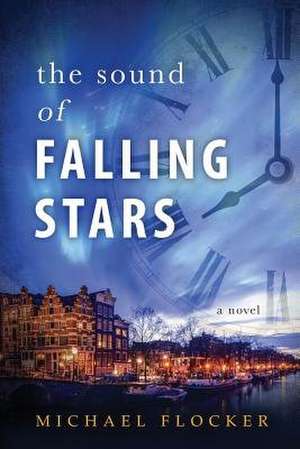 The Sound of Falling Stars de Michael Flocker