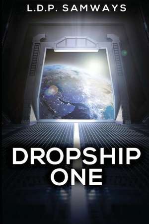 Dropship One de L. D. P. Samways