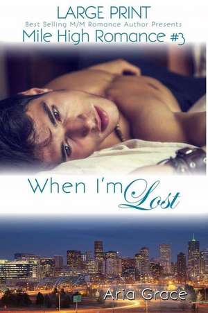 When I'm Lost - Large Print de Aria Grace