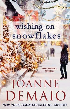 Wishing on Snowflakes de Joanne Demaio