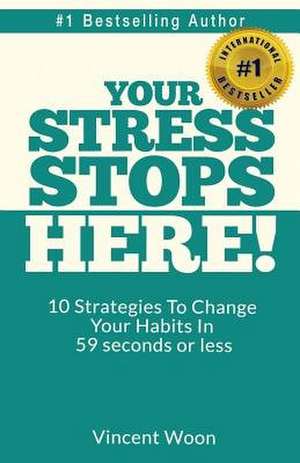 Your Stress Stops Here! de Vincent Woon