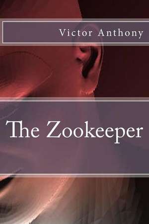 The Zookeeper de Victor Anthony