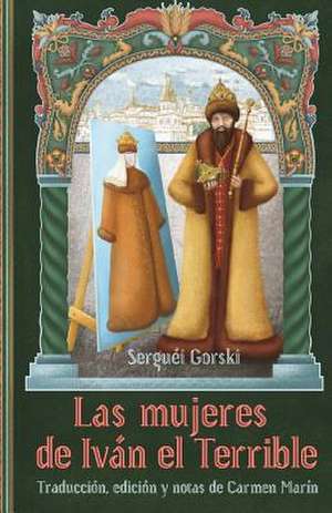 Las Mujeres de Ivan El Terrible de Gorski, Serguei