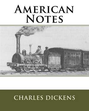 American Notes de MR Charles Dickens