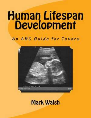 Human Lifespan Development de Mark Walsh