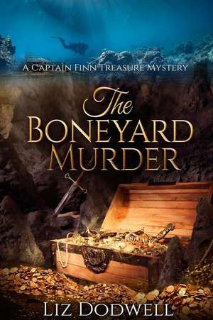 The Boneyard Murder de Liz Dodwell