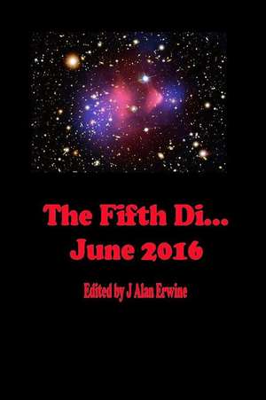 The Fifth Di... June 2016 de J. Alan Erwine