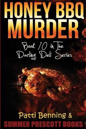 Honey BBQ Murder de Patti Benning