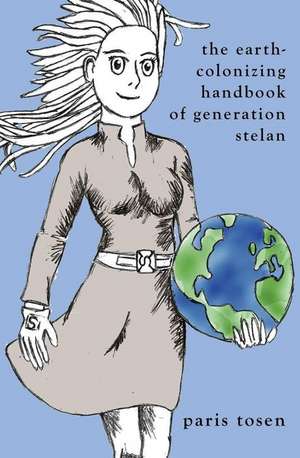 The Earth-Colonizing Handbook of Generation Stelan de Paris Tosen