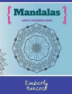 Mandalas de Hancock, Kimberly