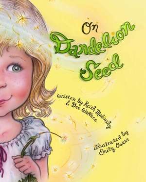 On Dandelion Seed de Keith Malinsky