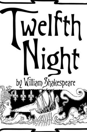 Twelfth Night by William Shakespeare. de William Shakespeare