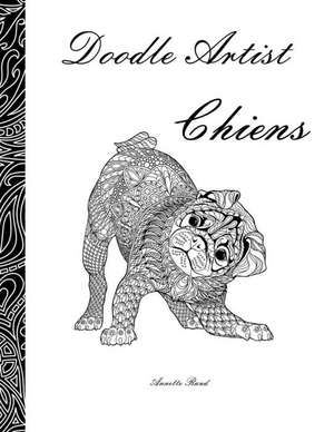 Doodle Artist - Chiens de Annette Rand