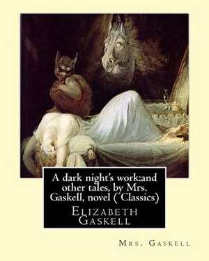 A Dark Night's Work de Mrs Gaskell