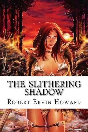 The Slithering Shadow de Robert Ervin Howard