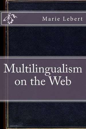 Multilingualism on the Web de Marie Lebert