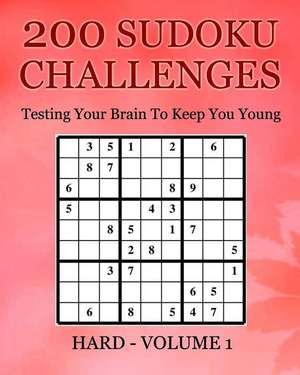 200 Sudoku Challenges - Hard - Volume 1 de MR Tony McEwan