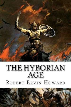 The Hyborian Age de Robert Ervin Howard