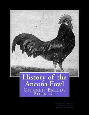 History of the Ancona Fowl de R. W. Vann Hoesen