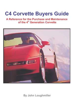 C4 Corvette Buyers Guide de John Loughmiller