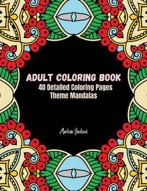 Adult Coloring Book Mandalas de Martina Jackson