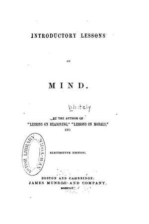 Introductory Lessons on Mind de Richard Whately