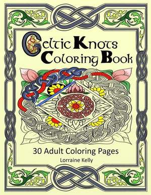 Celtic Knots Coloring Book de Mrs Lorraine T. Kelly