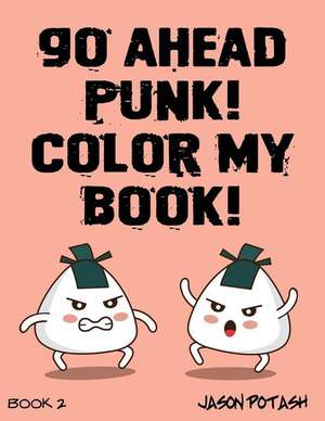 Go Ahead Punk Color My Book - Vol. 2 de Jason Potash