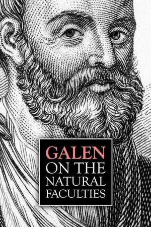 Galen, on the Natural Faculties de Claudius Galenus