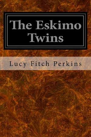 The Eskimo Twins de Lucy Fitch Perkins