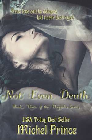 Not Even Death de Michel Prince