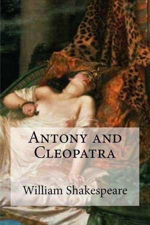 Antony and Cleopatra de William Shakespeare