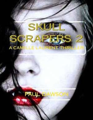 Skull Scrapers 2 de Paul Dawson