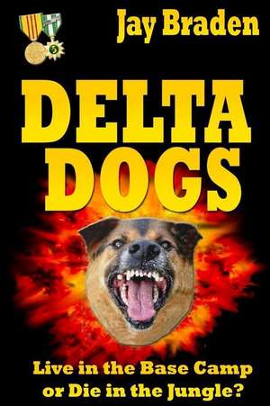 Delta Dogs de Jay Braden