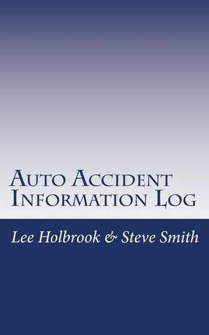 Auto Accident Information Log de Lee Holbrook