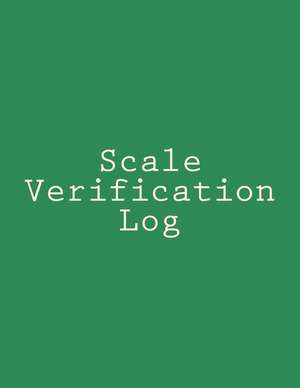 Scale Verification Log de Green Library Press