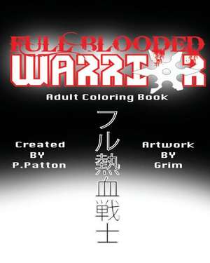 Full Blooded Warrior de P. Patton