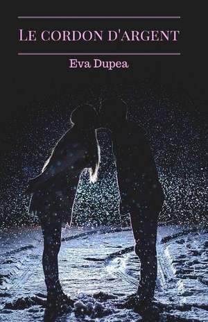 Le Cordon D'Argent de Eva Dupea