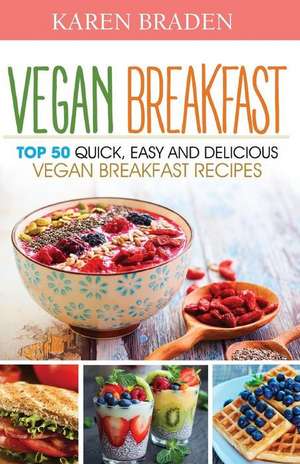 Vegan Breakfast de Karen Braden