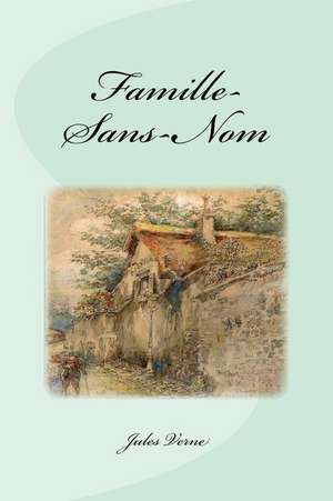 Famille-Sans-Nom de Jules Verne