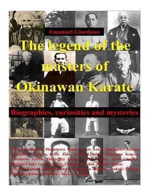 The Legend of the Masters of Okinawan Karate de Emanuel Giordano