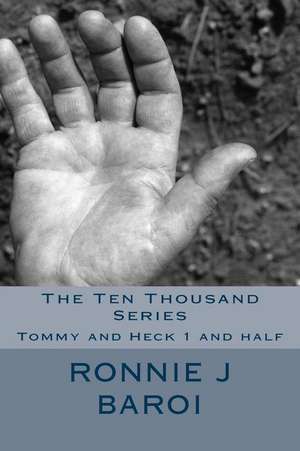 The Ten Thousand Series de MR Ronnie J. Baroi