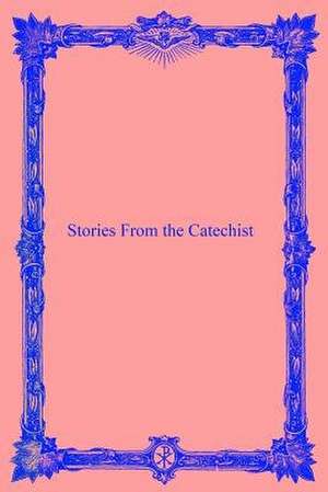 Stories from the Catechist de Rev Canon G. E. Howe