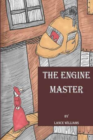 The Engine Master de Lance Williams