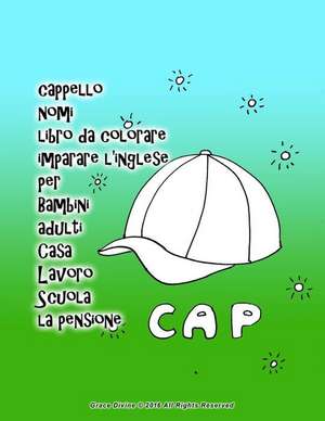 Cappello Nomi Libro Da Colorare Imparare L'Inglese Per Bambini Adulti Casa Lavoro Scuola La Pensione de Grace Divine