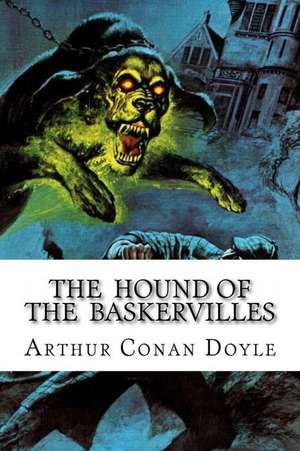 The Hound of the Baskervilles de Arthur Conan Doyle