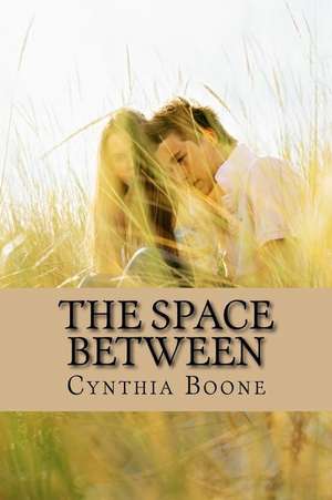 The Space Between de Cynthia Boone