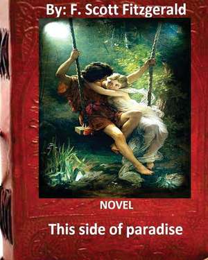 This Side of Paradise, Novel by de F. Scott Fitzgerald